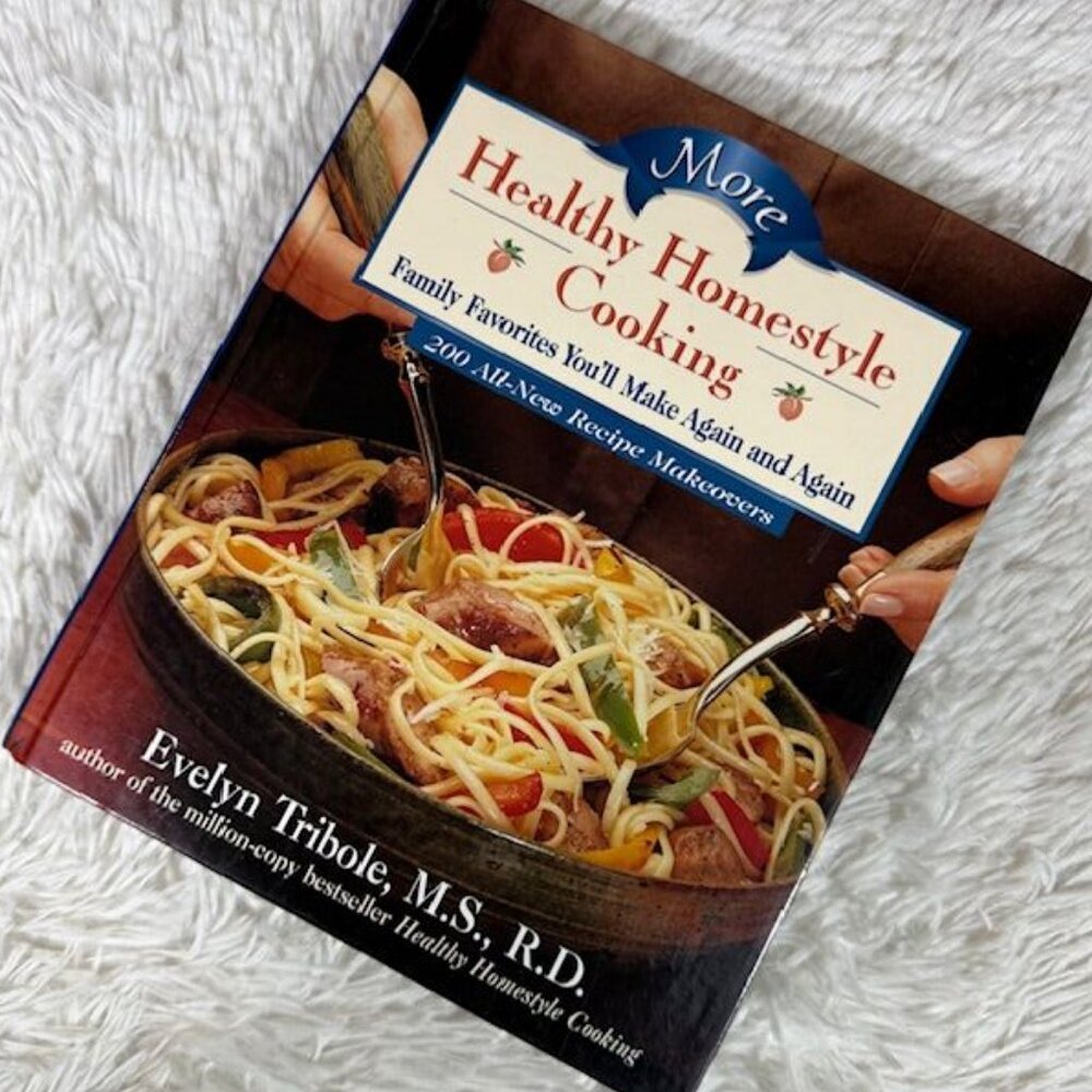 More Healthy Homestyle Cooking 200 All-New Recipe Makeovers 2000